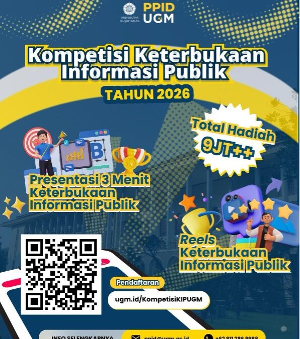Kompetisi Keterbukaan Informasi Publik 2026: UGM Ajak Mahasiswa Berpartisipasi dalam Ajang Kreativitas dan Transparansi Informasi