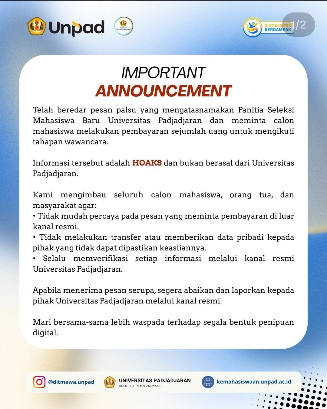 Pengumuman resmi Universitas Padjadjaran mengenai hoaks yang mengatasnamakan Panitia Seleksi Mahasiswa Baru Contoh pesan penipuan yang mengatasnamakan Panitia Seleksi Mahasiswa Baru Universitas Padjadjaran dan dinyatakan sebagai hoaks.