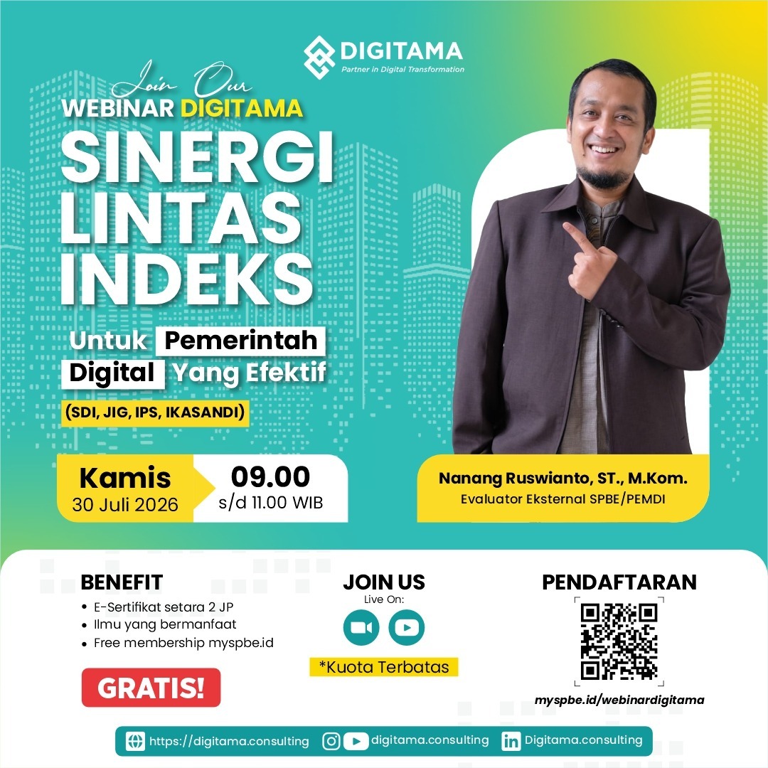 Poster Webinar Digitama Sinergi Lintas Indeks untuk Pemerintah Digital yang Efektif yang akan diselenggarakan secara daring pada 30 Juli 2026. Poster Webinar Digitama Sinergi Lintas Indeks untuk Pemerintah Digital yang Efektif yang akan diselenggarakan secara daring pada 30 Juli 2026.